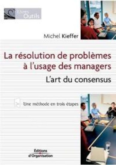 La résolution de problèmes à l'usage des managers