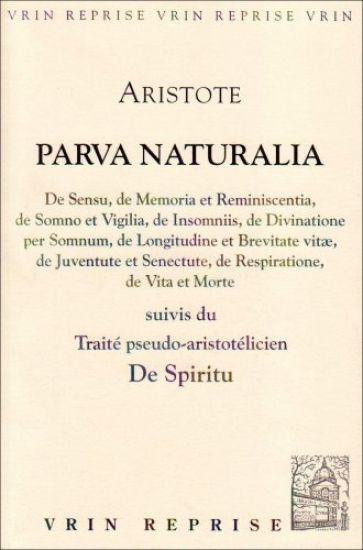 Parva Naturalia: Suivi Du Traite Pseudo-Aristotelicien de Spiritu