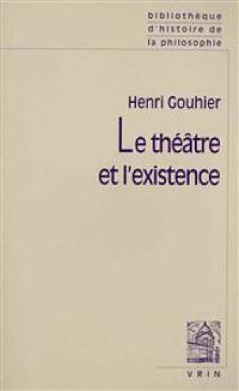 Le Theatre Et l'Existence