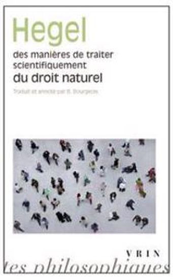 Des Manieres de Traiter Scientifiquement Du Droit Naturel; de Sa Place Dans La Philosophie Pratique Et de Son Rapport Aux Sciences Positives Du Droit