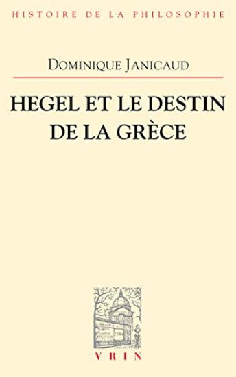 Hegel Et Le Destin de La Grece