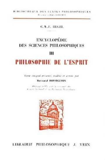 Encyclopedie Des Sciences Philosophiques: III La Philosophie de l'Esprit