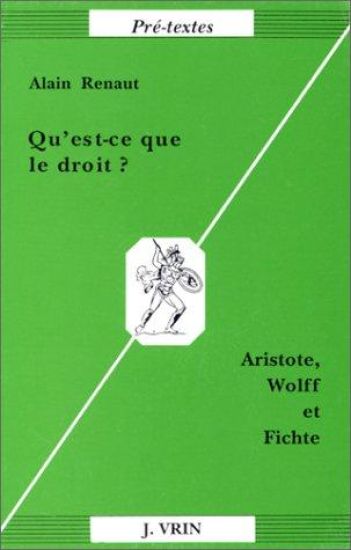 Qu'est-Ce Que Le Droit?: Aristote, Wolff Et Fichte