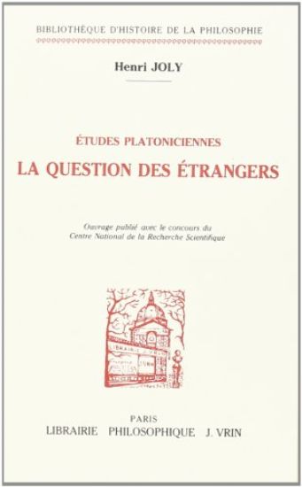 Etudes Platoniciennes: La Question Des Etrangers