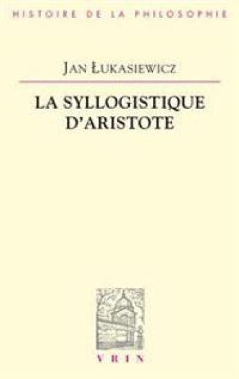 La Syllogistique d'Aristote