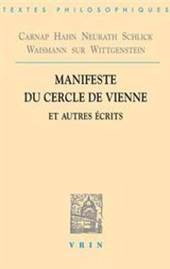 Manifeste Du Cercle de Vienne Et Autres Ecrits