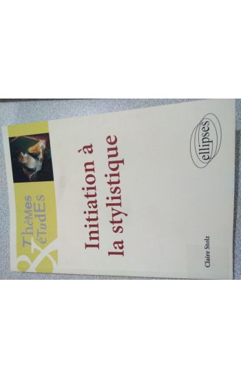 Initiation à la stylistique - 2e édition