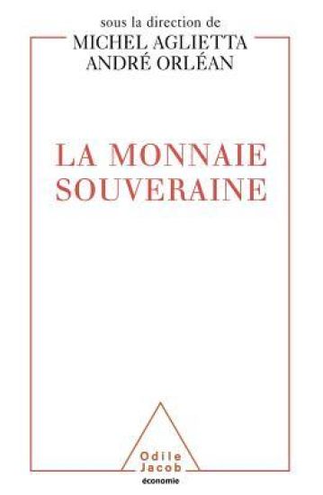 A Sovereign Currency / La Monnaie souveraine
