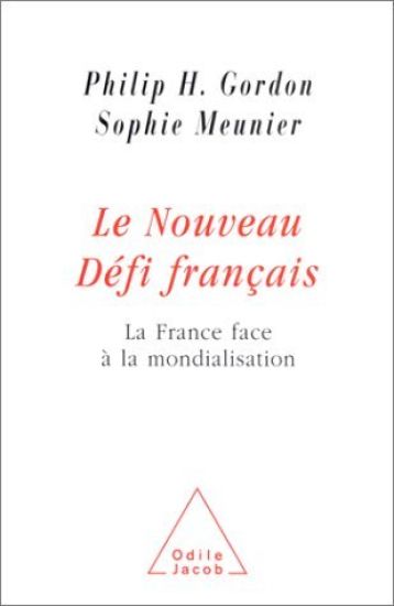 France's New Challenge / Le Nouveau Défi français: La France face à la mondialisation