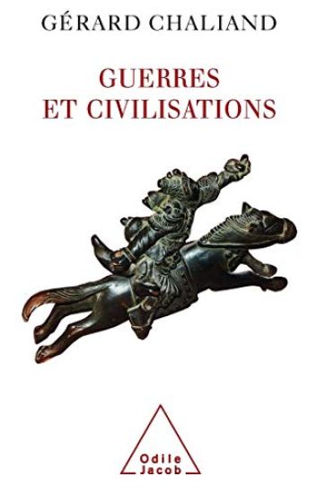 Wars and Civilisations / Guerres et civilisations