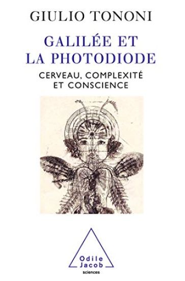 Galileo and the Photodiode / Galilée et la Photodiode: Cerveau, complexité et conscience