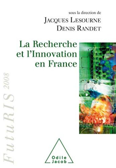 Research and Innovation in France / La Recherche et l'Innovation en France: FutuRIS 2008