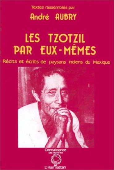 Les Tzotzils par eux-mêmes