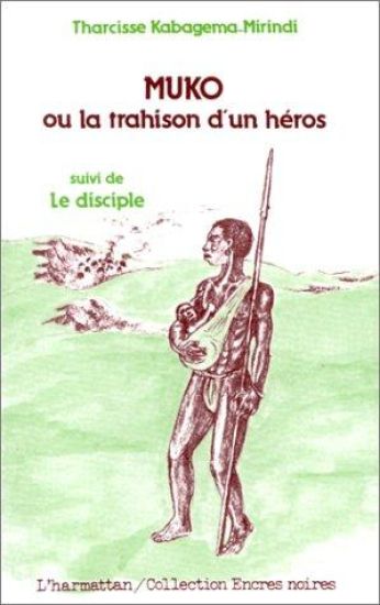 Muko ou, la trahison d'un héros
