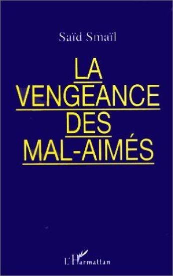 La vengeance des mal-aimés