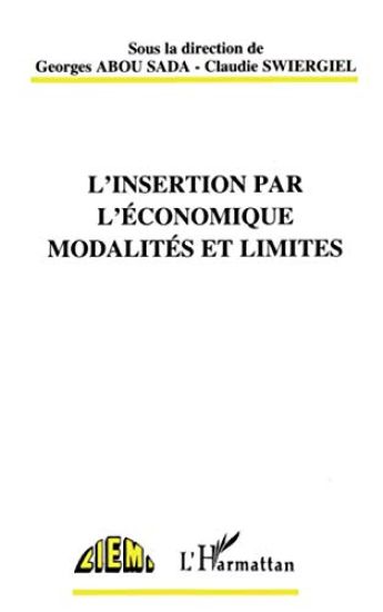L'Insertion Par l'Économique Modalités Et Limites
