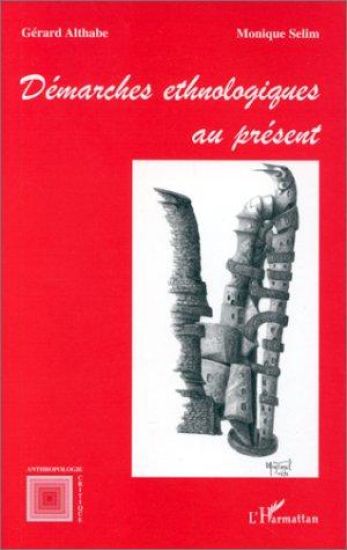 Démarches Ethnologiques au Présent