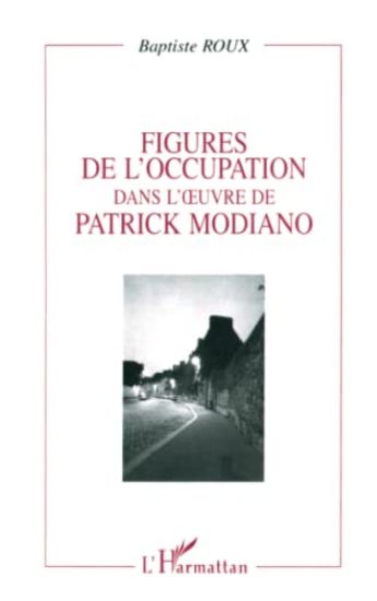 Figures de l'Occupation dans l'Oeuvre de Patrick Modiano