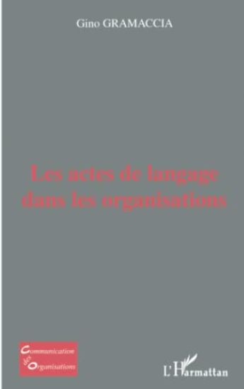 LES ACTES DE LANGAGE DANS LES ORGANISATIONS