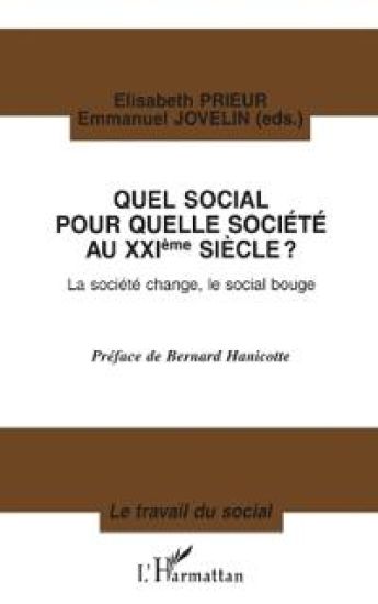 QUEL SOCIAL POUR QUELLE SOCIÉTÉ AU XXème SIÈCLE ? La société change, le social bouge