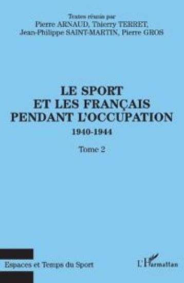 LE SPORT ET LES FRANÇAIS PENDANT L'OCCUPATION 1940-1944