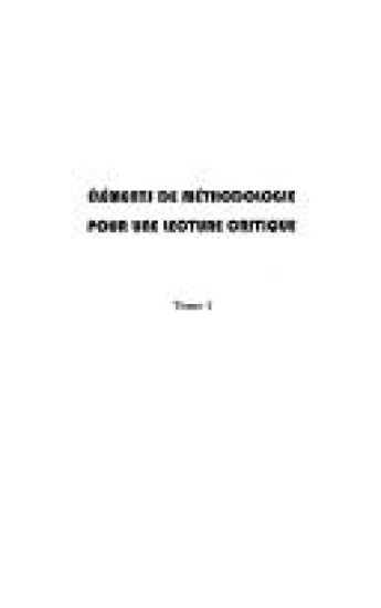 Éléments de Méthodologie Pour Une Lecture Critique