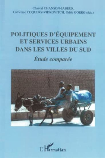 Politiques d'équipement et services urbains dans les villes du Sud