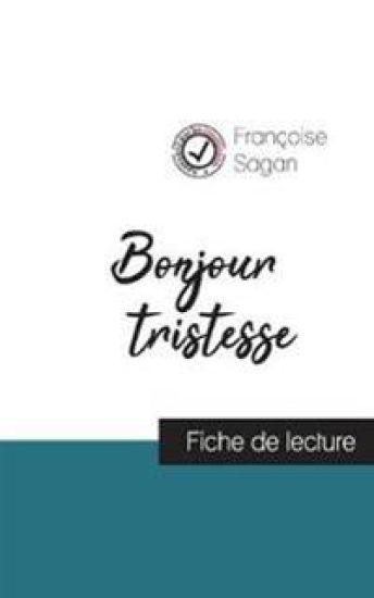 Bonjour tristesse (fiche de lecture et analyse complète de l'oeuvre)