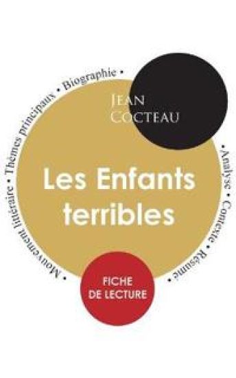 Fiche de lecture Les Enfants terribles (Étude intégrale)