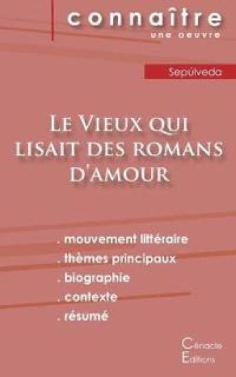 Fiche de lecture Le Vieux qui lisait des romans d'amour (Analyse littéraire de référence et résumé complet)