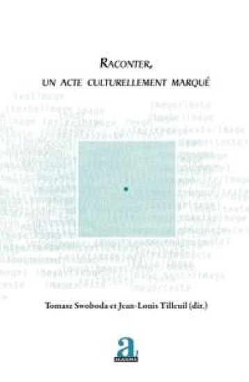 Raconter, un acte culturellement marqué