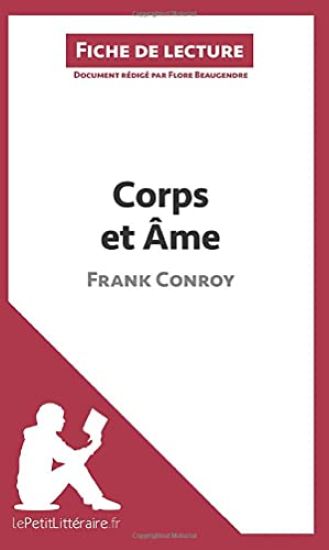 Corps et Âme de Frank Conroy (Fiche de lecture)