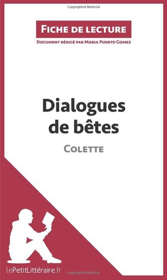 Dialogues de bêtes de Colette (Fiche de lecture)