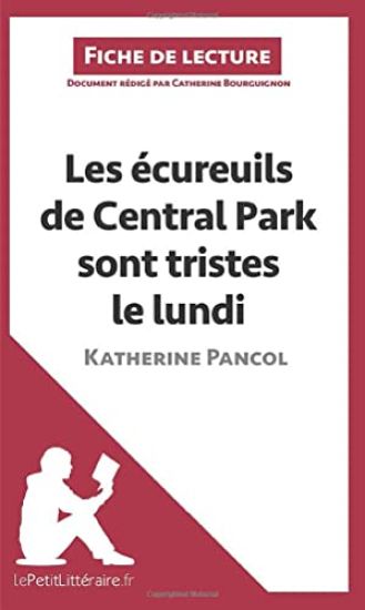 Les écureuils de Central Park sont tristes le lundi de Katherine Pancol (Fiche de lecture)
