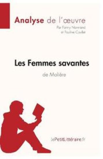 Les Femmes savantes de Molière (Analyse de l'oeuvre)