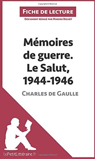 Mémoires de guerre III. Le Salut. 1944-1946 de Charles de Gaulle (Fiche de lecture)