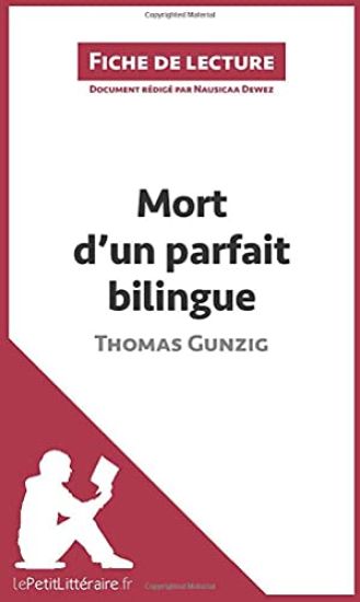 Mort d'un parfait bilingue de Thomas Gunzig (Fiche de lecture)