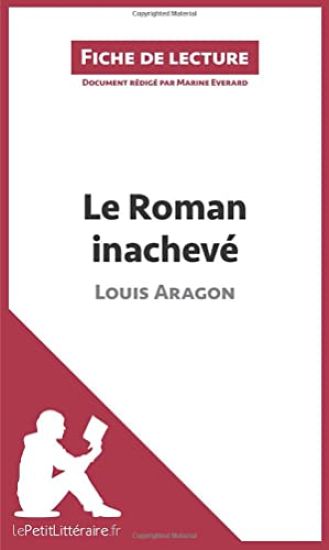 Le Roman inachevé de Louis Aragon (Fiche de lecture)