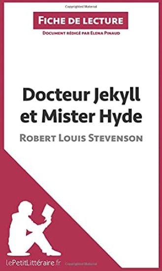 Docteur Jekyll et Mister Hyde de Robert Louis Stevenson (Fiche de lecture)