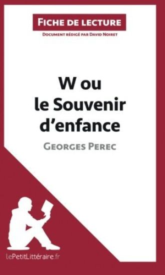 W ou le Souvenir d'enfance de Georges Perec (Fiche de lecture)