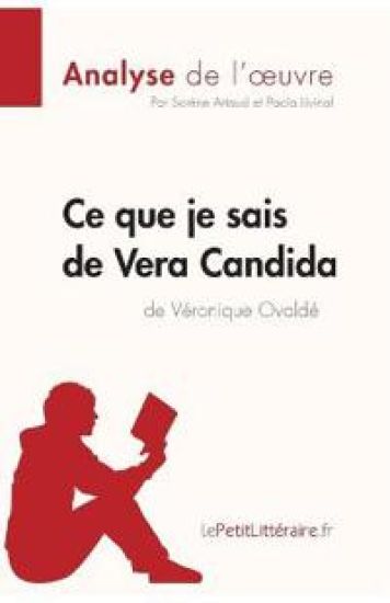Ce que je sais de Vera Candida de Véronique Ovaldé (Analyse de l'oeuvre)