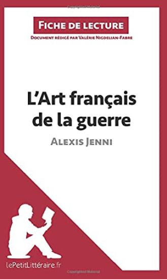 L'Art français de la guerre d'Alexis Jenni (Fiche de lecture)