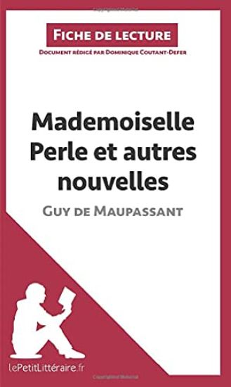 Mademoiselle Perle et autres nouvelles de Guy de Maupassant (Fiche de lecture)