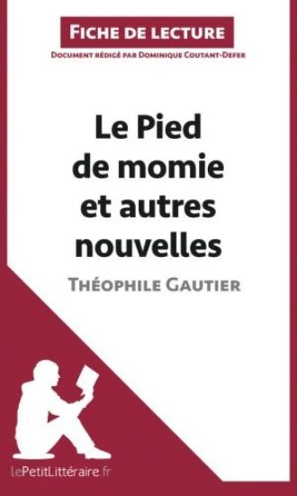 Le Pied de momie et autres nouvelles de Théophile Gautier (Fiche de lecture)
