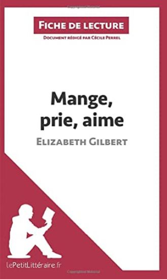 Mange, prie, aime d'Elizabeth Gilbert (Fiche de lecture)