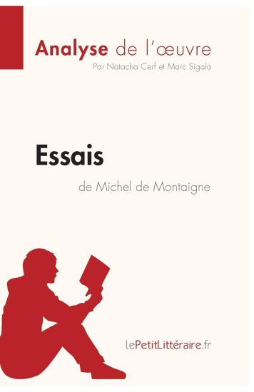 Essais de Michel de Montaigne (Analyse de l'oeuvre)