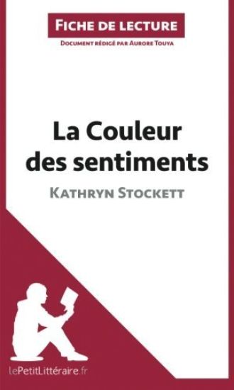 La Couleur des sentiments de Kathryn Stockett (Analyse de l'oeuvre)