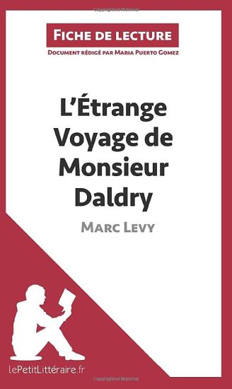 L'Étrange Voyage de Monsieur Daldry de Marc Levy (Fiche de lecture)