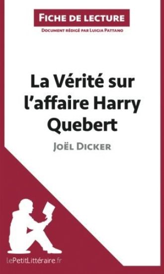 La Vérité sur l'affaire Harry Quebert de Joël Dicker (Fiche de lecture)