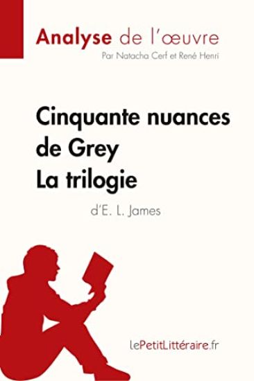 Cinquante nuances de Grey d'E. L. James - La trilogie (Analyse de l'oeuvre)